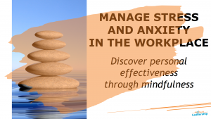 Manage stress and anxiety in the workplace - Professional Development - Leadership Skills - In-house Workshops Melbourne