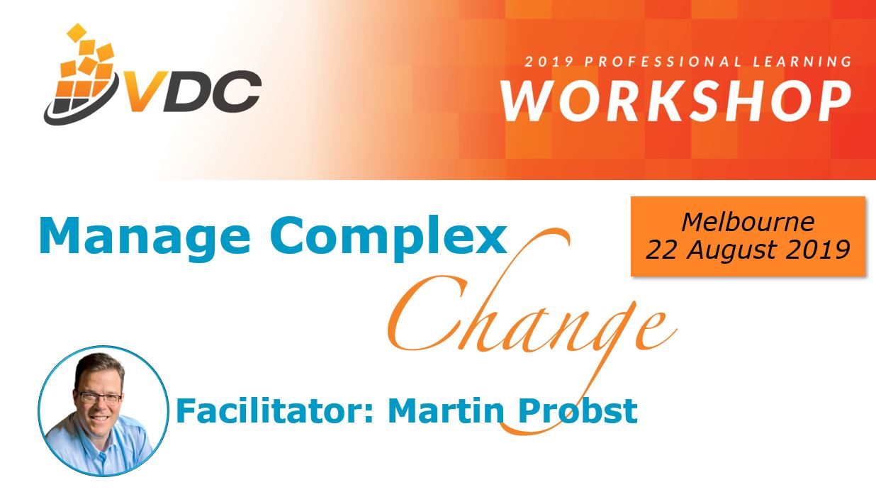 VDC Workshop - Manage Complex Change - Professional Development - Leadership Training