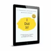 I Did It - 16 Mindset Secrets - Martin Probst Author - Buy directly from the Author - Amazon Bestseller