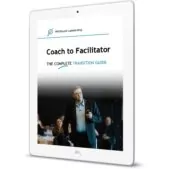 Coach to Facilitator - Train the trainer - White Label Materials - Teach leadership skills